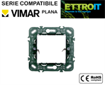 Supporto 2 Posti in Plastica Compatibile con Vimar® Plana