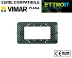 Supporto 4 Posti in Plastica Compatibile con Vimar® Plana